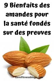 9 Bienfaits Des Amandes Pour La Sante Fondes Sur Des Preuves Fitness Et Sante Amandes Bienfaits Amande Fondant