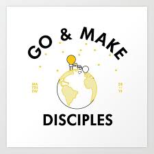 Graphic Illustration Based On Matthew 28 19 Go And Make Disciples Pass The Light Christian Bible Graphic Illustra Go And Make Disciples Art Prints Print