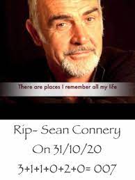 Francis Tung In My Life Sean Connery Https Youtu Be Ej4lje9pkty There Are Places I Remember All My Life Though Some Have Changed Some Forever Not For Better Some Have Gone And Some Remain All