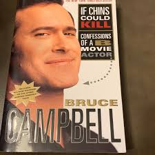 If Chins Could Kill by Bruce Campbell