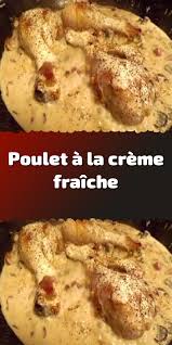Poulet A La Creme Fraiche En 2020 Poulet A La Creme Poulet Recette Filet De Poulet