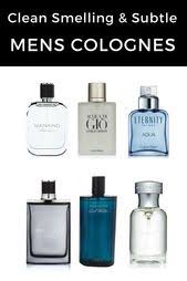 Best Clean Smelling And Subtle Mens Cologne Whether You Want A Clean Smelling Cologne For Work Ne Best Perfume For Men Best Fragrance For Men Subtle Cologne