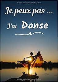 Je Peux Pas J Ai Danse Carnet De Note Humoristique A Remplir Cahier De Note Pour Passionnee De Danse Idee Cadeau Humour Je Peux Pas 100 Pages 7x10 Pouces