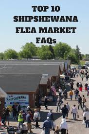 Peruse shipshewana's many arts and crafts stores on the main street, but if size matters, visit the weekday market to see more than 900 vendors. Your Top 10 Questions Answered About The Shipshewana Flea Market Flea Market Vendors Shipshewana Flea Market