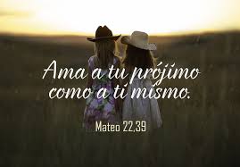Amor Mensaje Biblico Ama A Tu Projimo Como A Ti Mismo Ama A Tu Projimo Mensajes Biblicos Versiculos Biblicos