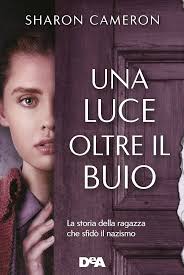Una luce oltre il buio: La storia della ragazza che sfidò il nazismo eBook  : Cameron, Sharon, Katerinov, Ilaria: Amazon.it: Kindle Store