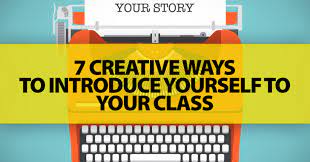 Check spelling or type a new query. Who Am I 7 Creative Ways To Introduce Yourself To Your Class