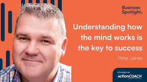 UNDERSTANDING HOW THE MIND WORKS IS THE KEY TO SUCCESS