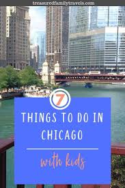 7 Fun Things For Kids To Do In Chicago Treasured Family Travels Family Travel Destinations Family Travel Travel Usa