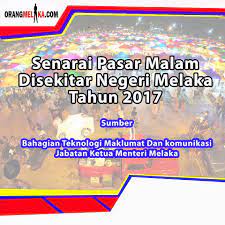 We are delighted to announce that we are open for outdoor seating. Melaka Daily Senarai Pasar Malam Disekitar Negeri Melaka Facebook