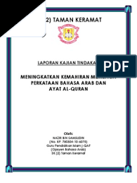 Bahasa arab sendiri bagi umat islam tentu bukan sesuatu yang asing. Kajian Tindakan Meningkatkan Kemahiran Membaca Perkataan Bahasa Arab Dan Ayat Al Quran