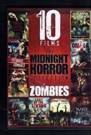 10 Film Midnight Horror Collection Zombies Dvd 10 Film Midnight Horror Collection Zombies Http Www Amazon Com D 10 Film Zombie Movies Best Zombie Movies