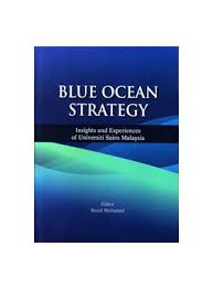 Malaysia is making a blue ocean shift in its national development as it strives. Blue Ocean Strategy Insights And Experiences Of Universiti Sains Malaysia C104