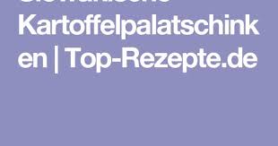 Slowakische Kartoffelpalatschinken Top Rezepte De Rezept Rezepte Slowakisch Kartoffeln Kochen