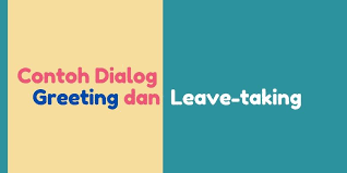 Contoh kalimat sapaan ayam jantan. Contoh Dialog Greeting Dan Leave Taking Halaman All Kompas Com