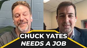 Chuck Yates Needs A Job Podcast