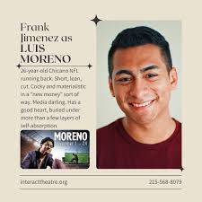 MORENO by Pravin Wilkins directed by Seth Rozin & J Paul Nicholas Frank  Jimenez*