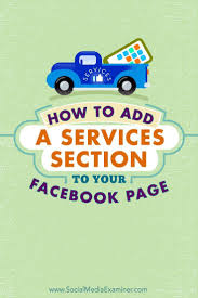 How To Add A Services Section To Your Facebook Page Social Media Examiner Social Media Marketing Help Social Media Business