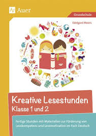 Kreative Lesestunden Klasse 1 Und 2 Lesemotivation Lesekompetenz Lesen Uben
