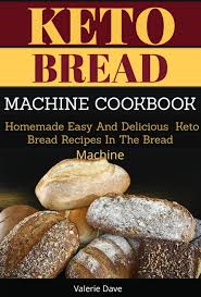Active dry yeast isn't even mentioned and i never saw an explanation about instant yeast versus bread machine yeast. Ebook Keto Bread Machine Von Valerie Dave Isbn 978 3 7487 2149 9 Sofort Download Kaufen Lehmanns De