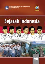 Maybe you would like to learn more about one of these? Sejarah Indonesia Sma Ma Smk Mak Kelas Xii Kurikulum 2013 Edisi Revisi 2018 Buku Sekolah Elektronik Bse
