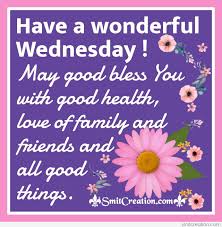 You need to put a smile on your face and accept its offer with. Have A Wonderful Wednesday Smitcreation Com