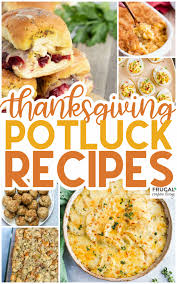 Here are a few invitation wording ideas that work for just about any sort of potluck, whether it's at the office or someone's home. Thanksgiving Potluck Recipes Ideas Entrees Side Dishes Desserts
