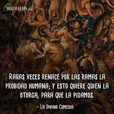 Consciente de que él mismo se está haciendo daño y de que está cayendo en un «profundo lugar» (basso loco) donde el sol calla (l sol tace), dante es finalmente rescatado por el poeta romano virgilio. 110 Frases De La Divina Comedia Del Infierno Al Paraiso Con Imagenes