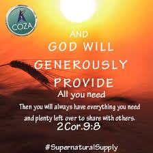 God Will Generously Provide All You Need You Will Always Have Everything You Need And Plenty Left Over To Share With Immeasurably More Super Natural Thoughts