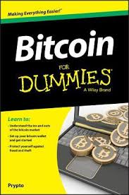 To gain an understanding about bitcoin trading and cryptocurrency, here are seven of the best books about making these investments. Bitcoin For Dummies By Prypto