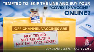 This is why widespread vaccination is the best option to help protect you and the people around you, especially. Online Vaccine Scams Interpol And Homeland Security Investigations Issue Public Warning