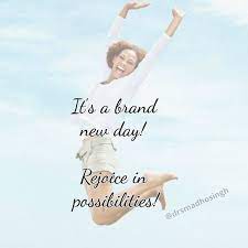 Fm fm/e it's a brand new day, and the sun is high. Good Morning It S A Brand New Day Rejoice In Possibilities Brand New Day New Day Rejoice
