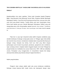 Golongan remaja biasanya lebih mudah terikut dan senang terpengaruh dengan rakan mereka. Teks Ceramah Sosial Bertajuk Vandalisme Yang Berleluasa Di Kalangan Remaja