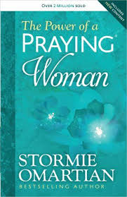 Download The Power Of A Praying Woman Pdf Stormie Omartian Books Stormie Omartian Christian Books