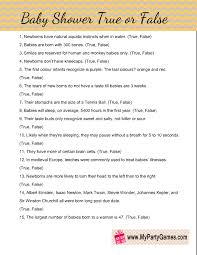 These competitive good true or false questions are applicable to any examination or competition, or even in any gossip. Free Printable Baby Shower True Or False Game