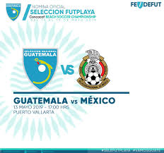 México enfrenta a guatemala en una serie de tres encuentros. Fedefut Guate ×'×˜×•×•×™×˜×¨ Selefutplaya Hoy Jugamos Guatemala Vs Miseleccionmx Premundial Futbol Playa De Concacaf Vamosguate Https T Co 50yslek4jc