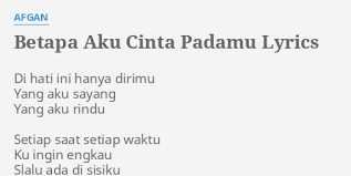 {verse 1} dihati ini hanya dirimu yang aku sayang, yang aku rindu setiap saat (setiap saat). Betapa Aku Cinta Padamu Lyrics By Afgan Di Hati Ini Hanya