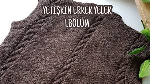Erkek Yelek Arka Beden 1 Bolum Men S Vest 1 Youtube Moda Stilleri Kolsuz Yelekler Yelek