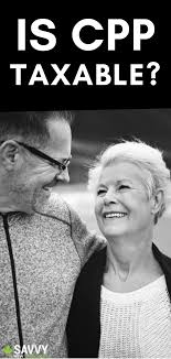 Is Cpp Taxable In 2020 Personal Finance Lessons Personal Finance Bloggers Retirement Advice