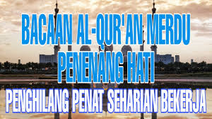 Bacaan Alquran Merdu Bacaan Alquran Pengantar Tidur Ayat Alquran Penenang Hati Youtube