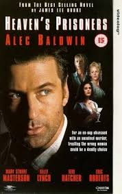 Heaven's Prisoners [UK-Import] [VHS] : Baldwin, Alec, Masterson, Mary  Stuart, Lynch, Kelly, Hatcher, Teri, Roberts, Eric, Joanou, Phil, Baldwin,  Alec, Masterson, Mary Stuart: Amazon.de: Electronics & Photo