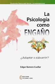 LIBRO: La Psicología como Engaño
