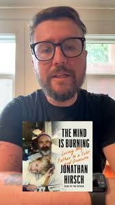Jonathan Hirsch shares a powerful excerpt from The Mind is Burning—a memoir  about love, loss, and the struggles of caring for a parent who once caused  you pain. Don’t miss it—listen now via the link ...