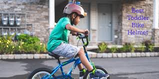 Choose The Best Toddler Bike Helmet Updated Toddlers Need