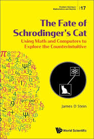 Camels are capable of surviving without water for over a week! The Fate Of Schrodinger S Cat Problem Solving In Mathematics And Beyond