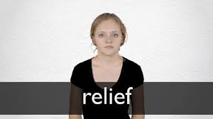 Relief Definition And Meaning Collins English Dictionary Because idioms don't always make sense literally, you'll need to familiarize yourself with the meaning and usage of each idiom. relief definition and meaning collins