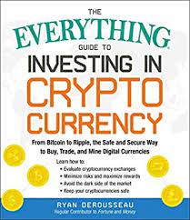 While risk associated with cryptocurrency indeed exceeds that of any other investment class, so do their returns. The Everything Guide To Investing In Cryptocurrency From Bitcoin To Ripple The Safe And Secure Way To Buy Trade And Mine Digital Currencies Everything English Edition Ebook Derousseau Ryan Amazon De Kindle Shop