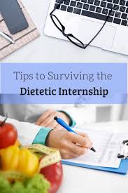 Learn Some Tips About How To Survive A Dietetic Internship In 2020 Dietitian Career Dietician Career Internship