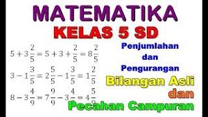 Nah, pada kesempatan ini kami akan memberikan materi beserta contoh soal dan sekaligus kunci jawaban tentang pengurangan pecahan.pengurangan pecahan biasa dengan penyebut yang sama, pengurangan pecahan biasa dengan angka penyebut yang tidak sama, pengurangan campuran. Matematika 5 Sd Penjumlahan Dan Pengurangan Pecahan Campuran Dan Bilangan Asli Youtube
