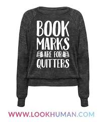 Bookmarks Are For Quitters T Shirts Lookhuman Futbolki Smeshnye Futbolki Rubashka